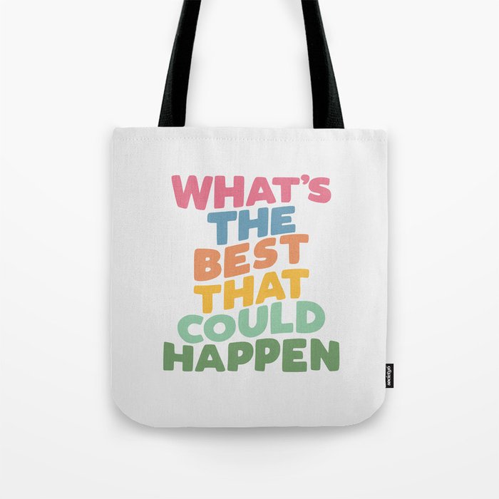 What's The Best That Could Happen Tote Bag Gallery Image 1