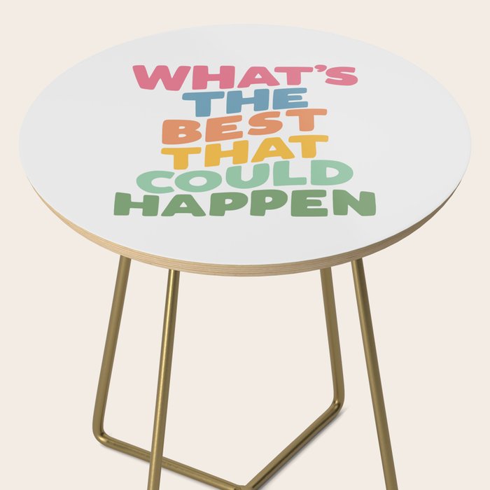 What's The Best That Could Happen Side Table Gallery Image 2