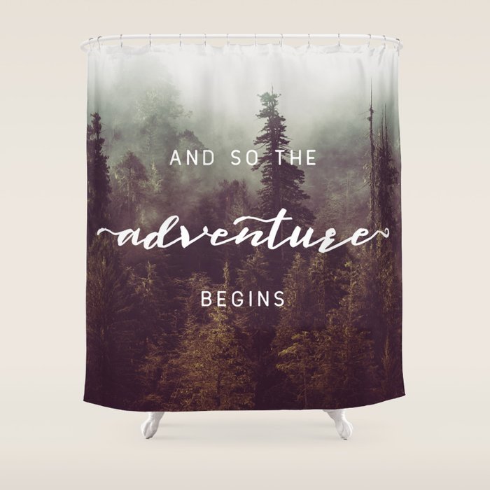 And So The Adventure Begins - Pacific Northwest Shower Curtain Gallery Image 1
