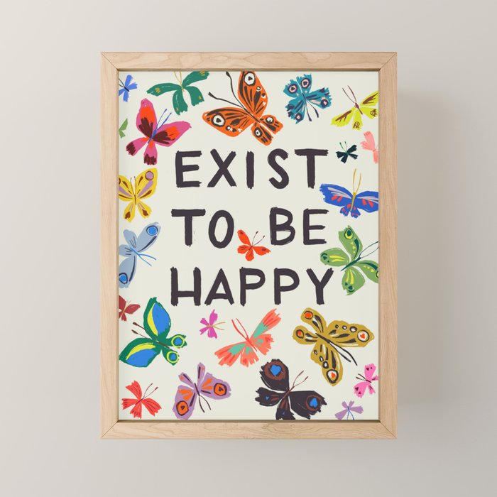 Exist To Be Happy Mini Art Print Gallery Image 1
