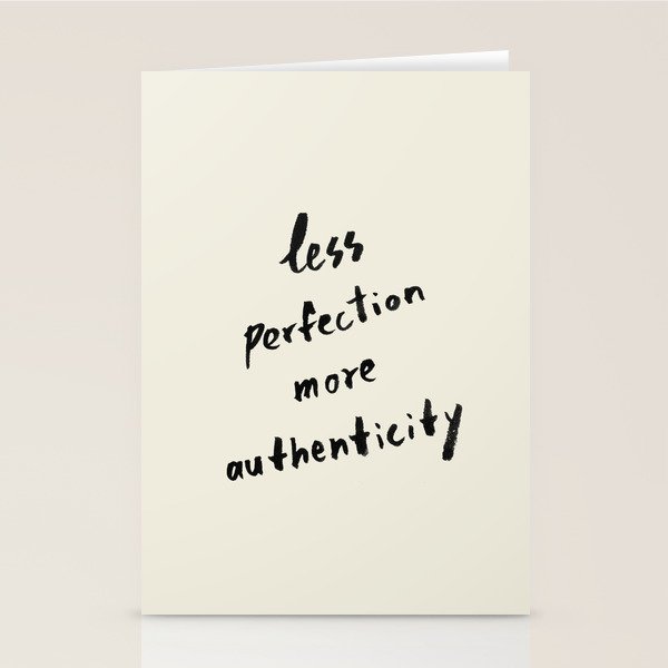 Less Perfection More Authenticity - Brush Script Typography Quote Stationery Card Gallery Image 1