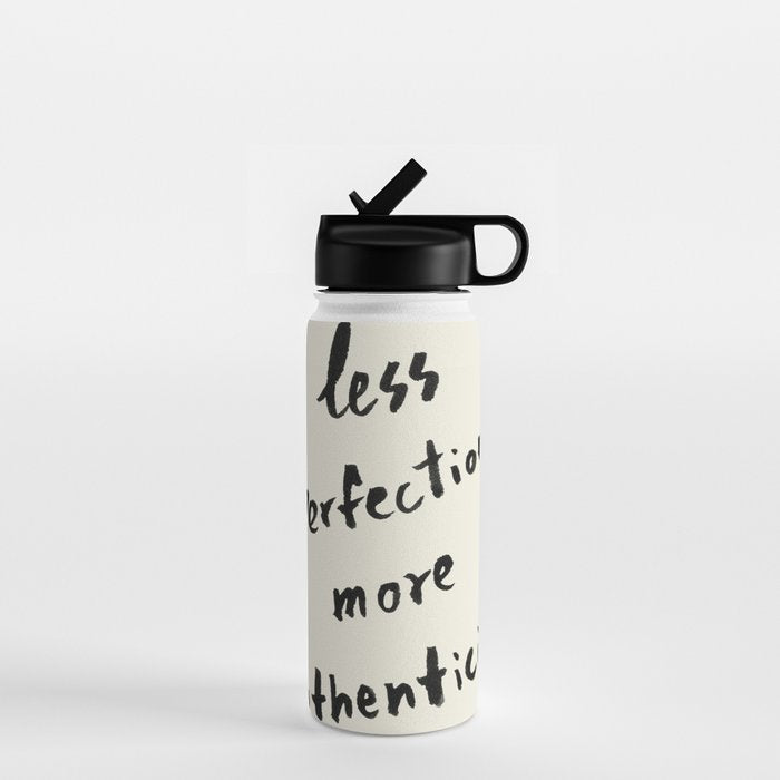 Less Perfection More Authenticity - Brush Script Typography Quote Water Bottle Gallery Image 1