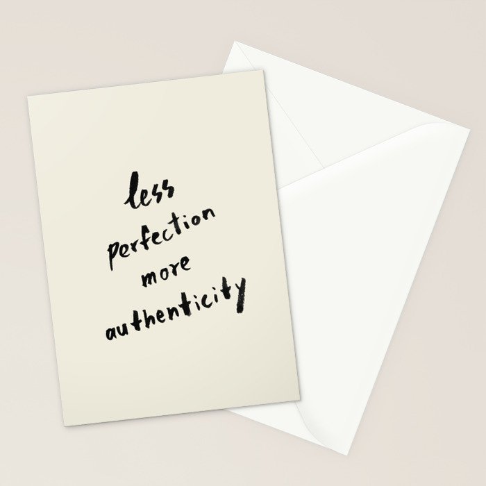 Less Perfection More Authenticity - Brush Script Typography Quote Stationery Card Gallery Image 2