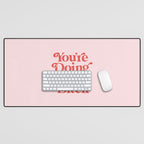 You're Doing Great Bitch Desk Mat Gallery Image 1