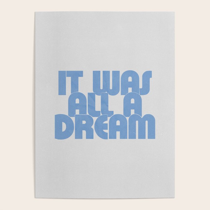 it was all a dream Poster Gallery Image 1