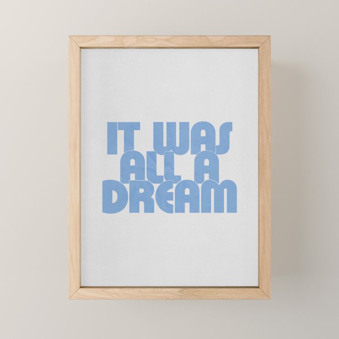 it was all a dream Mini Art Print Gallery Image 1