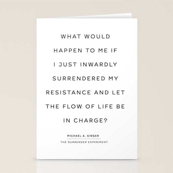 Surrender 4.  Quote from The Surrender Experiment by Michael A. Singer Stationery Card Gallery Image 2