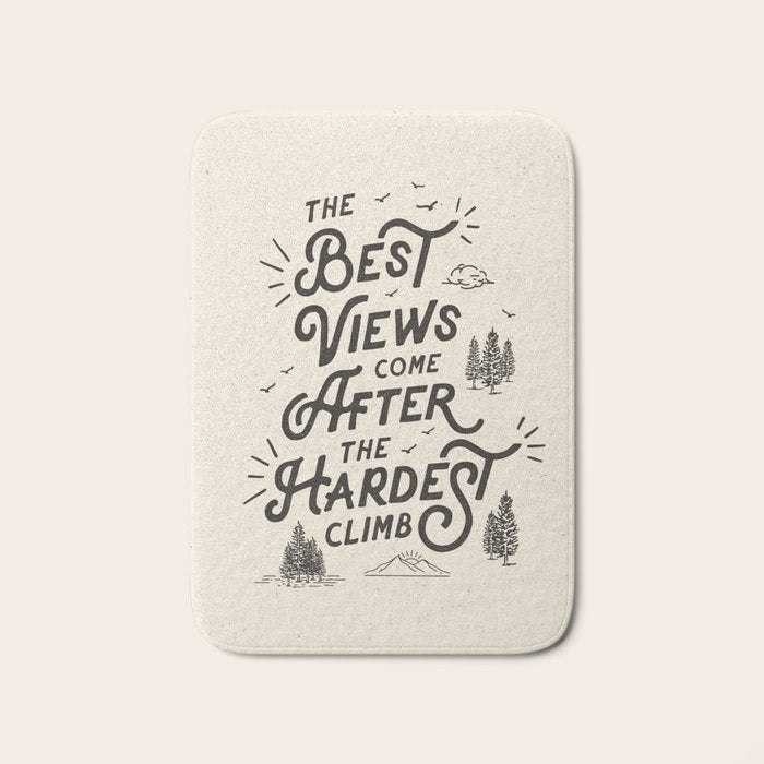The Best Views Come After The Hardest Climb monochrome typography poster Bath Mat Gallery Image 1