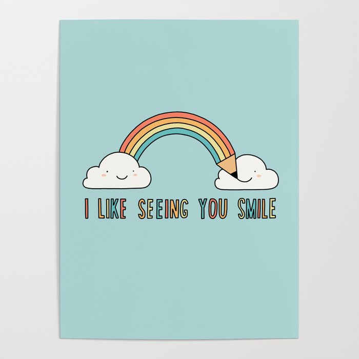 I like seeing you smile Poster Gallery Image 4