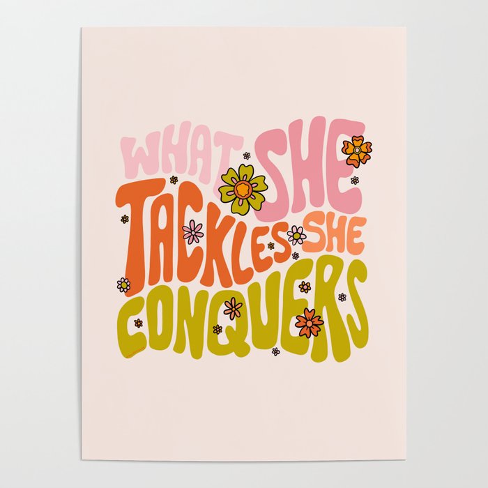 What She Tackles She Conquers Poster Gallery Image 1