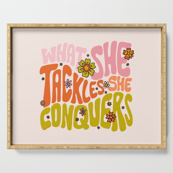 What She Tackles She Conquers Serving Tray Gallery Image 1