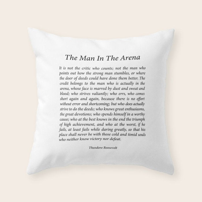 The Man In The Arena by Theodore Roosevelt Throw Pillow Gallery Image 6