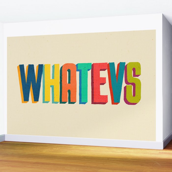 Whatevs Wall Mural Gallery Image 2