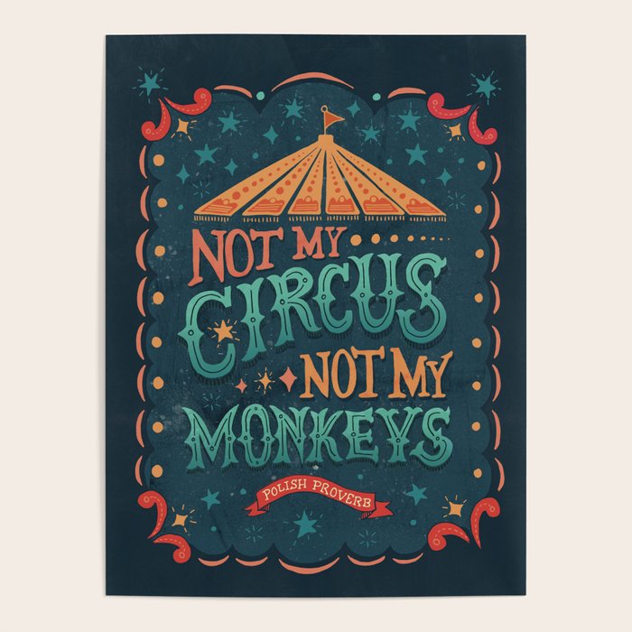 Not My Circus Not My Monkeys Poster Gallery Image 1
