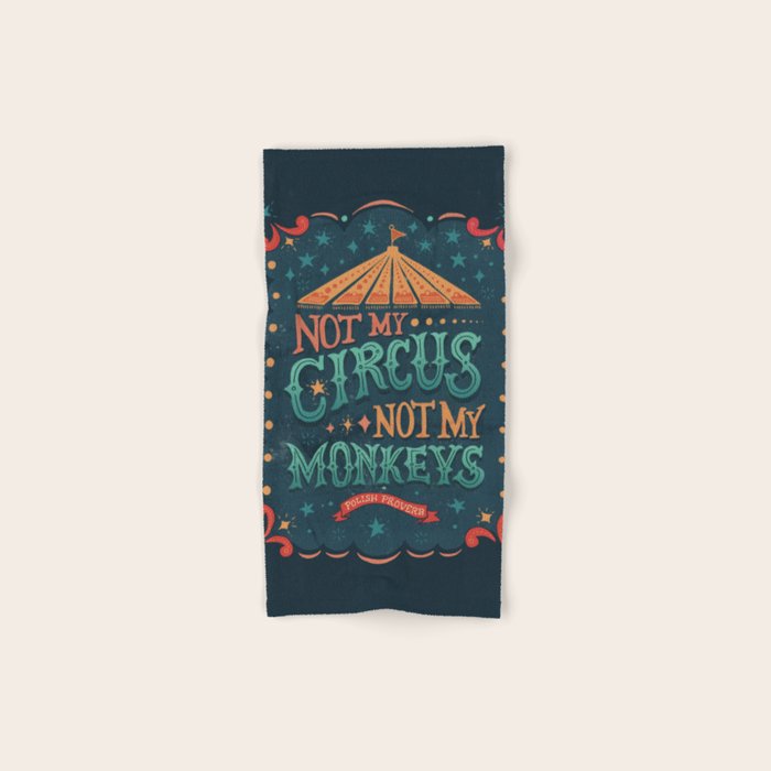 Not My Circus Not My Monkeys Bath Towel Gallery Image 1