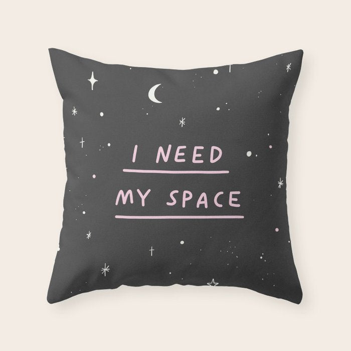 I Need My Space Throw Pillow Gallery Image 1