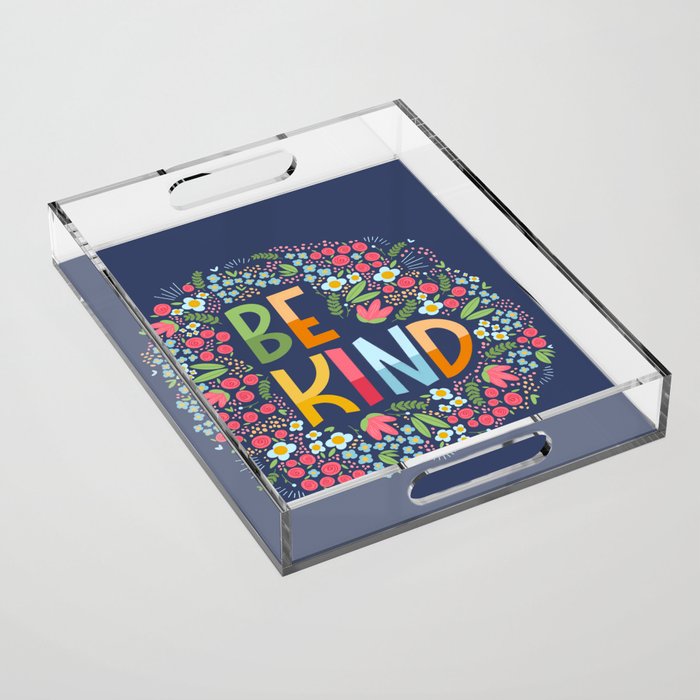 Be kind, floral Acrylic Tray Gallery Image 1