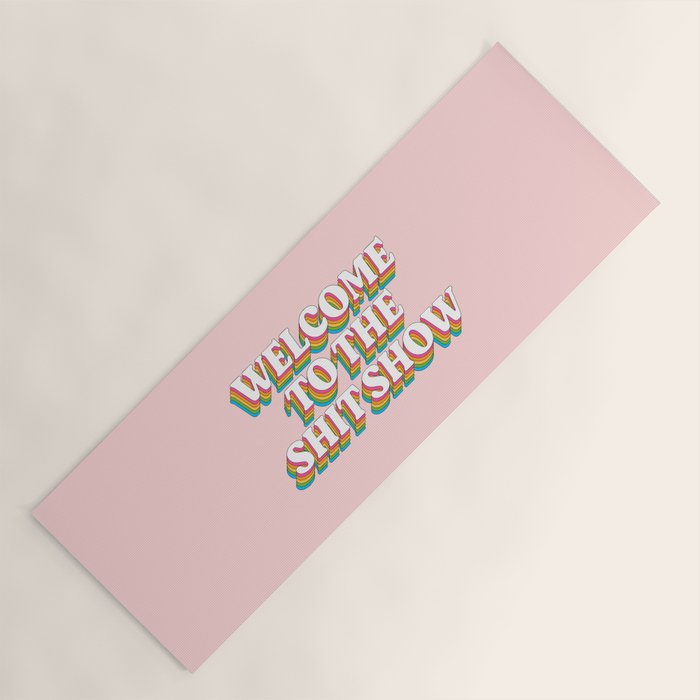 Welcome To The Shitshow: The Rainbow Edition Yoga Mat Gallery Image 1