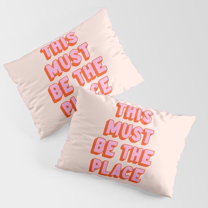 This Must Be The Place: The Peach Edition Pillow Sham Gallery Image 1