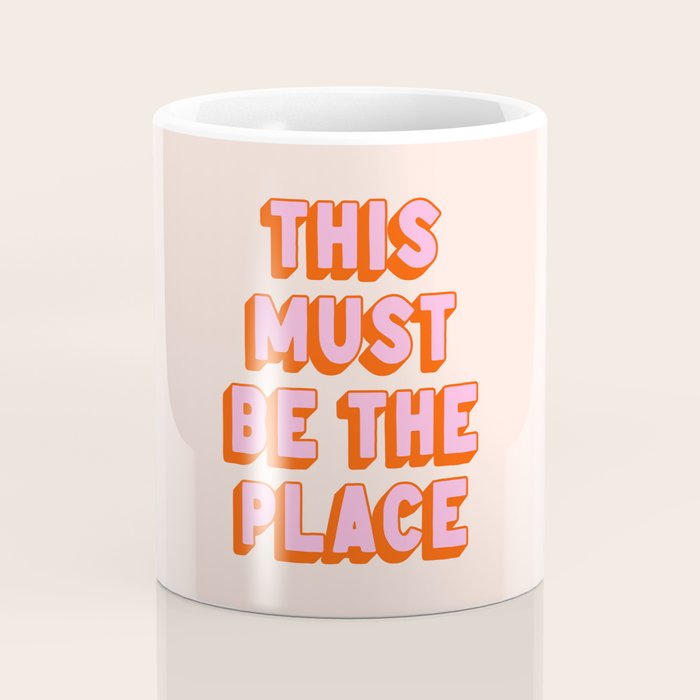 This Must Be The Place: The Peach Edition Coffee Mug Gallery Image 4
