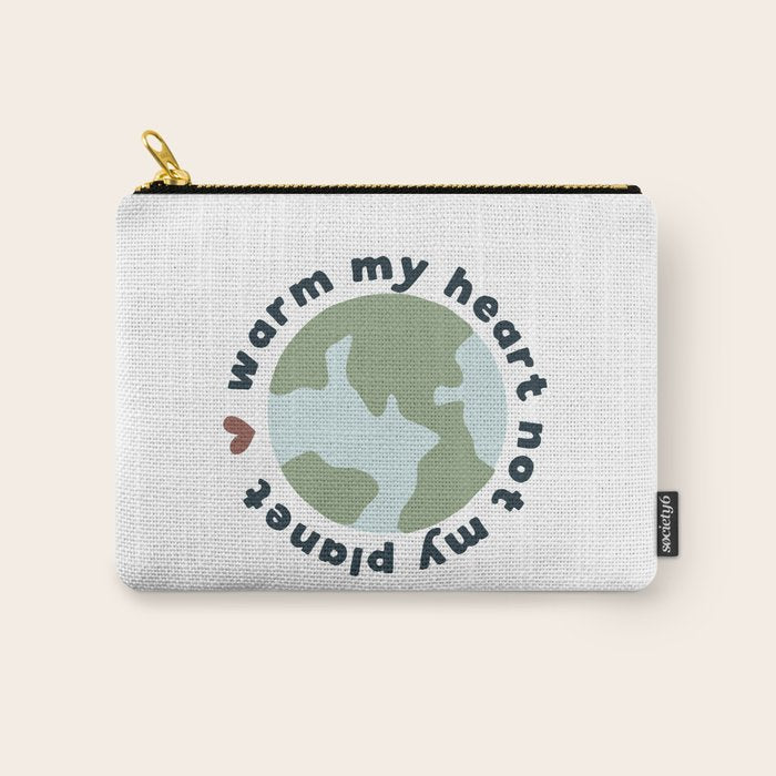 Warm my heart not my planet Carry All Pouch Gallery Image 1