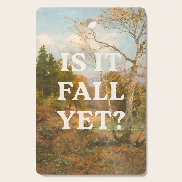 Is It Fall Yet? Cutting Board Gallery Image 1