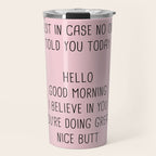 Just in case no one told you today: hello Travel Mug Gallery Image 1