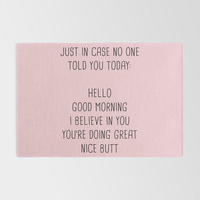 Just in case no one told you today: hello Rug Gallery Image 2