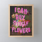 I Can Buy Myself Flowers Mini Art Print Gallery Image 1