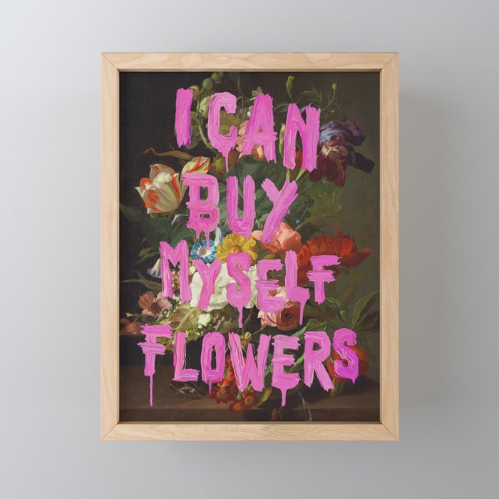 I Can Buy Myself Flowers Mini Art Print Gallery Image 1