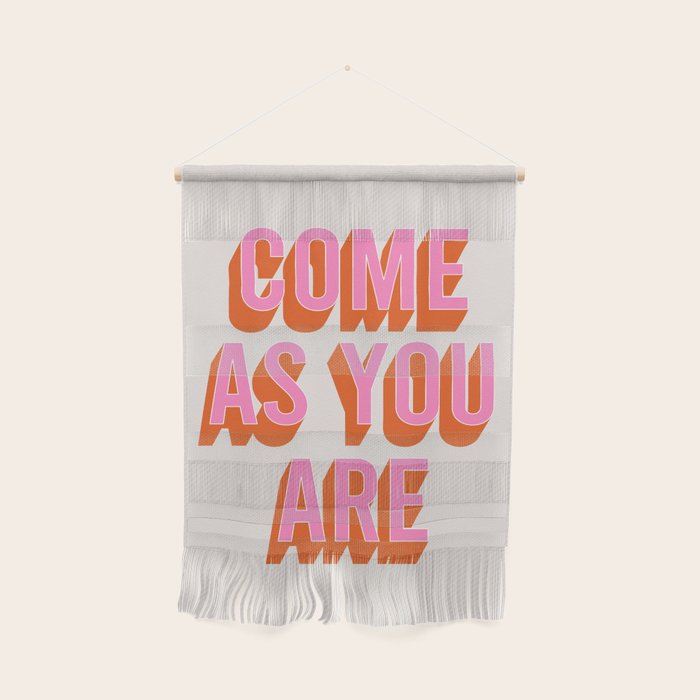 Come As You Are (Pink Orange) Wall Hanging Gallery Image 1