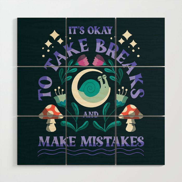 Take Breaks and Make Mistakes Wood Wall Art Gallery Image 1