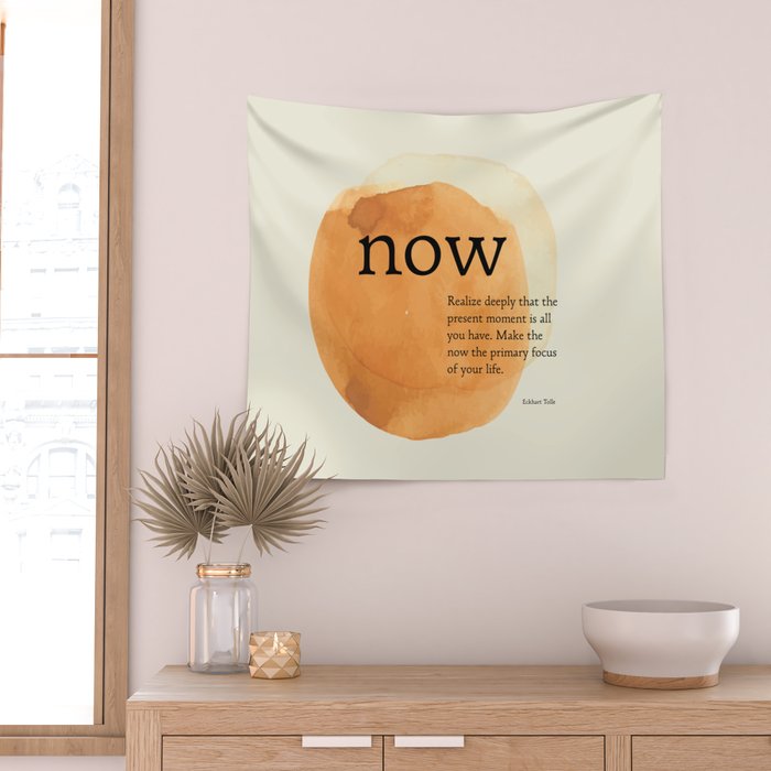 Now, The Power of Now,  Eckhart Tolle Wall Tapestry Gallery Image 2