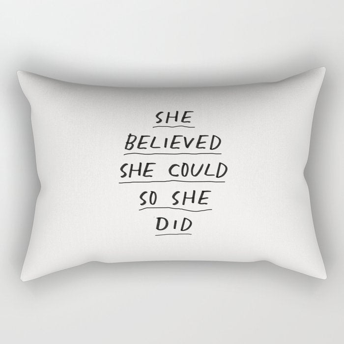 She Believed She Could So She Did Rectangular Pillow Gallery Image 1