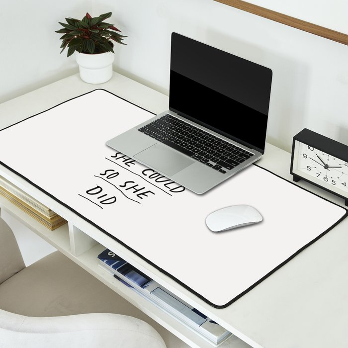 She Believed She Could So She Did Desk Mat Gallery Image 2