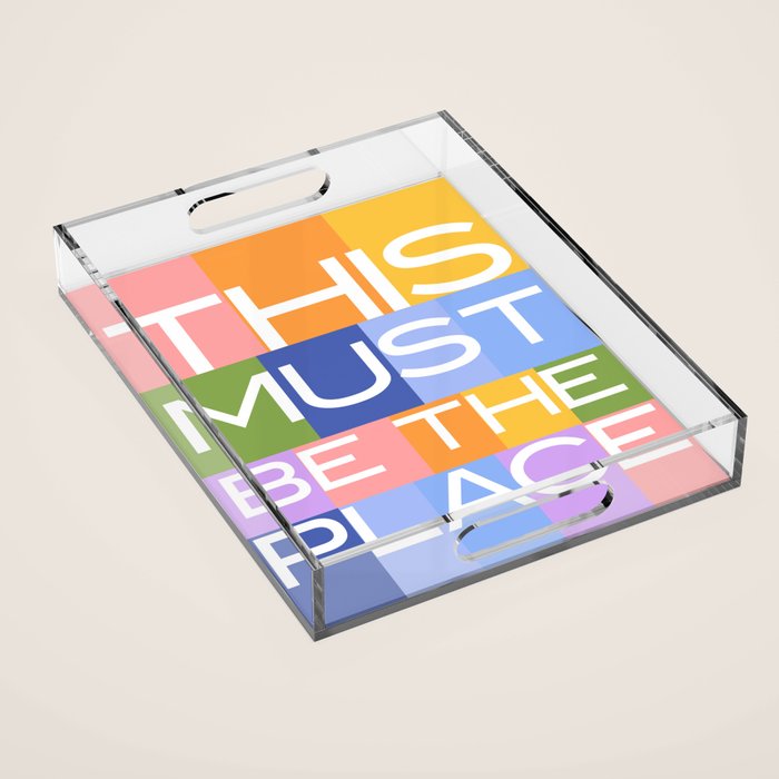 This Must Be The Place Acrylic Tray Gallery Image 1