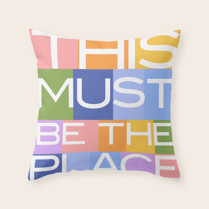 This Must Be The Place Throw Pillow Gallery Image 6