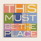 This Must Be The Place Wood Wall Art Gallery Image 1