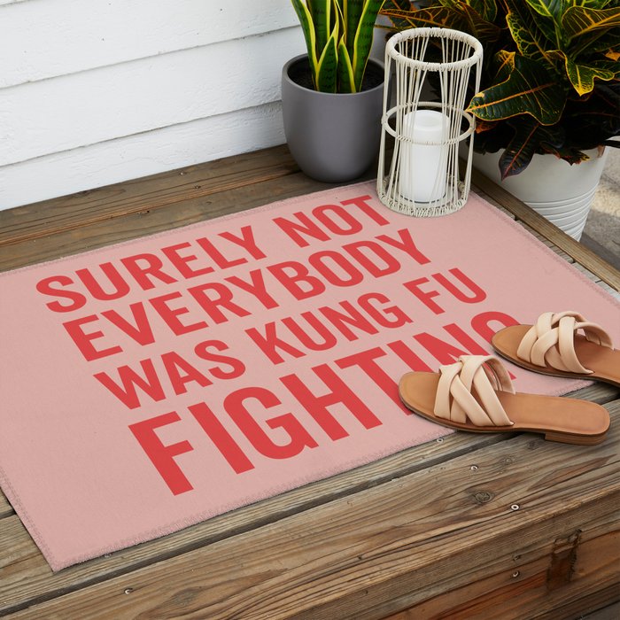 Surely Not Everybody Was Kung Fu Fighting, Funny Quote Outdoor Rug Gallery Image 2