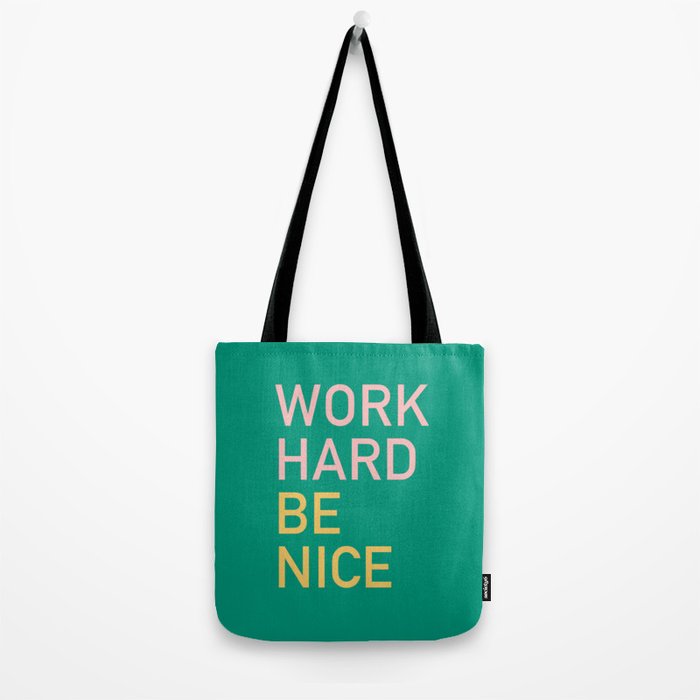 work hard be nice Tote Bag Gallery Image 2