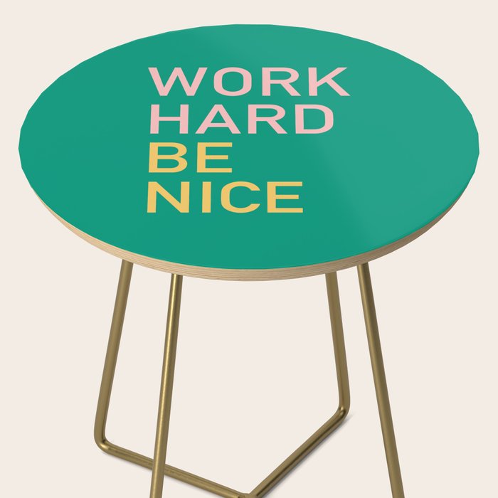 work hard be nice Side Table Gallery Image 2