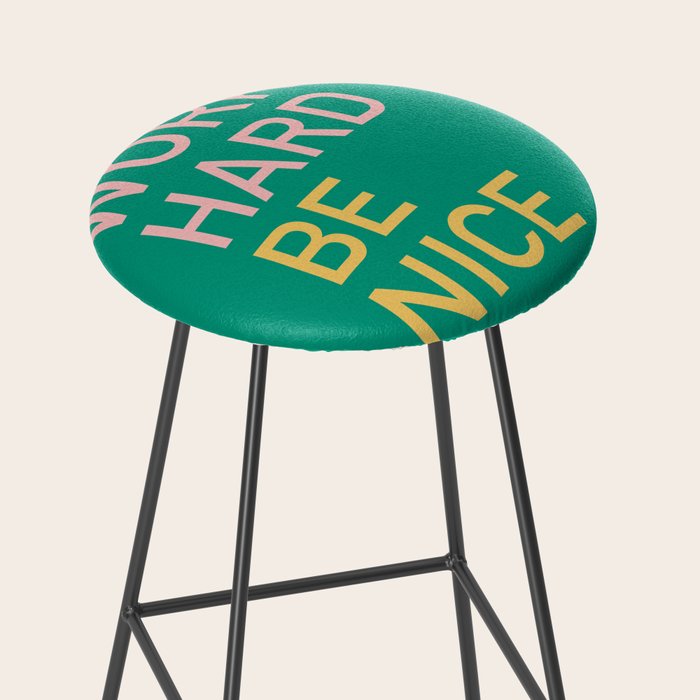 work hard be nice Stool Gallery Image 2