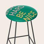 work hard be nice Stool Gallery Image 2