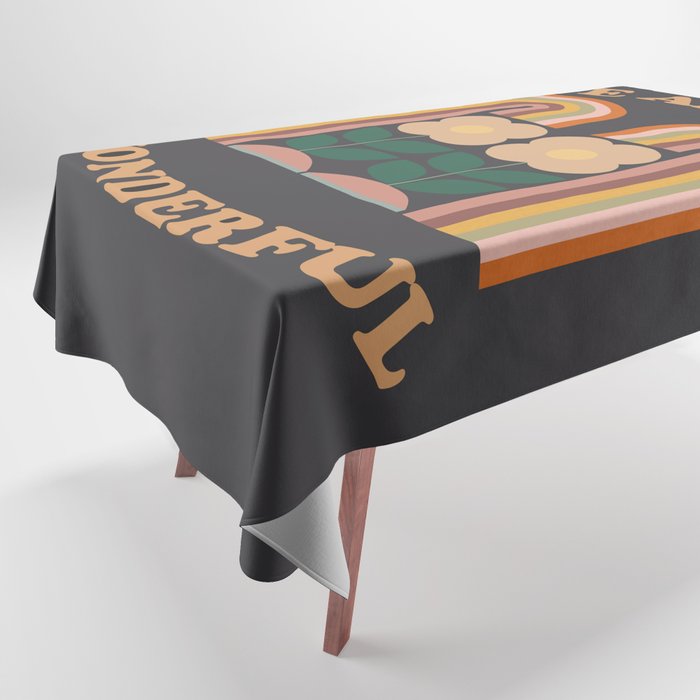 We Are All Wonderful  Tablecloth Gallery Image 1