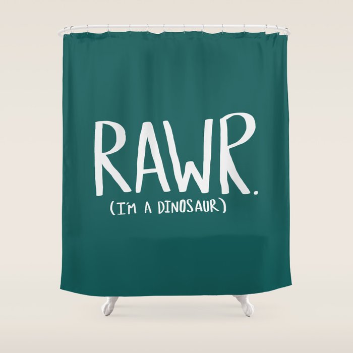 Rawr. I'm a Dinosaur. Turquoise. Shower Curtain Gallery Image 1