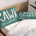Rawr. I'm a Dinosaur. Turquoise. Pillow Sham Gallery Image 2