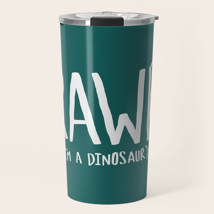 Rawr. I'm a Dinosaur. Turquoise. Travel Mug Gallery Image 1