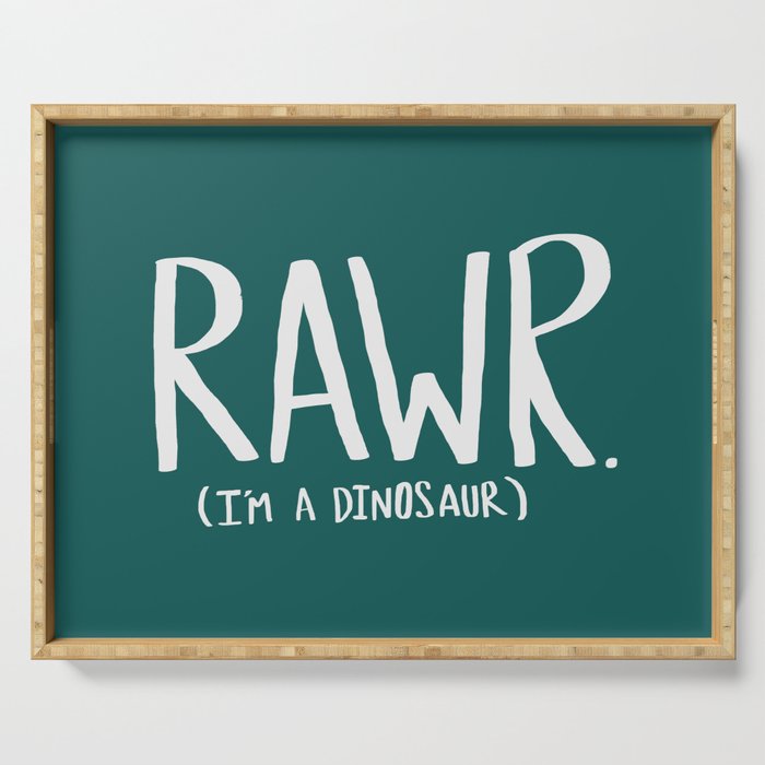 Rawr. I'm a Dinosaur. Turquoise. Serving Tray Gallery Image 1