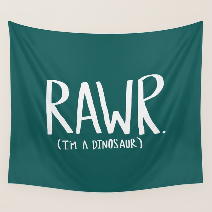 Rawr. I'm a Dinosaur. Turquoise. Wall Tapestry Gallery Image 4