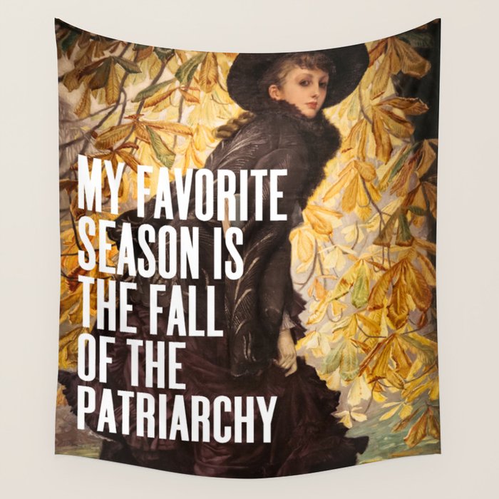 My Favorite Season Is The Fall Of The Patriarchy Wall Tapestry Gallery Image 1